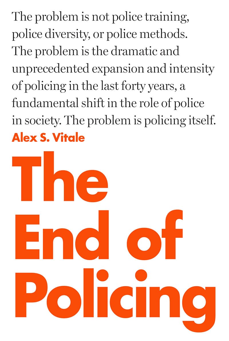 The book cover for “The End of Policing” by Alex S. Vitale